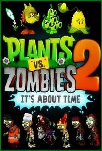Plants vs Zombies 2 скачать торрент бесплатно